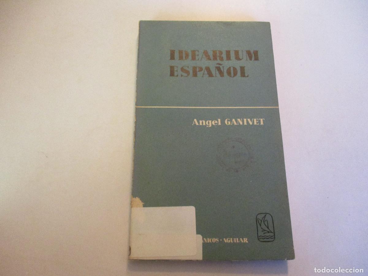 Libros de segunda mano: &Aacute;NGEL GANIVET Idearium espa&ntilde;ol W23943 - Foto 1