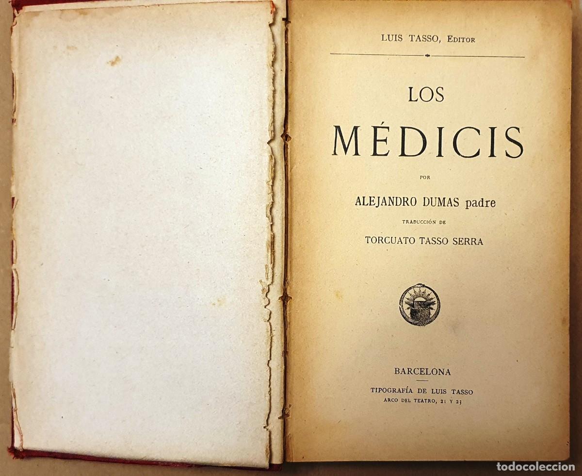 Libros de segunda mano: LOS MEDICIS. DUMAS. TORCUATO TASSO. - Foto 2