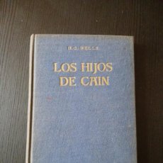 Libros de segunda mano: LOS HIJOS DE CAÍN - H. G. WELLS