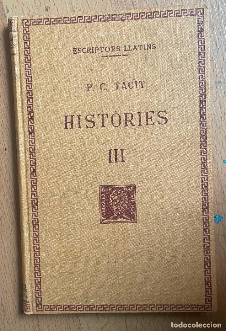 Libros de segunda mano: HISTORIES III, PC Tacit, Escriptors Llatins, EN CATALAN - Foto 1