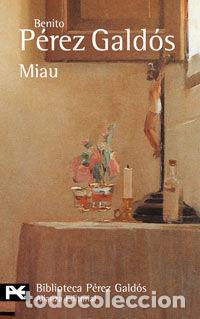 Libros de segunda mano: MIAU - P&Eacute;REZ GALD&Oacute;S, BENITO - Foto 1