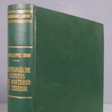 Libros de segunda mano: ANTOLOGÍA DE CUENTOS DE MISTERIO Y TERROR. LOPEZ IBOR. TOMO I. 1967
