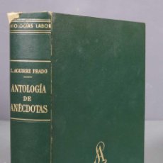 Libros de segunda mano: ANTOLOGÍA DE ANÉCDOTAS. LUIS AGUIRRE PRADO. 1967