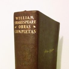 Libros de segunda mano: WILLIAM SHAKESPEARE. OBRAS COMPLETAS. AGUILAR
