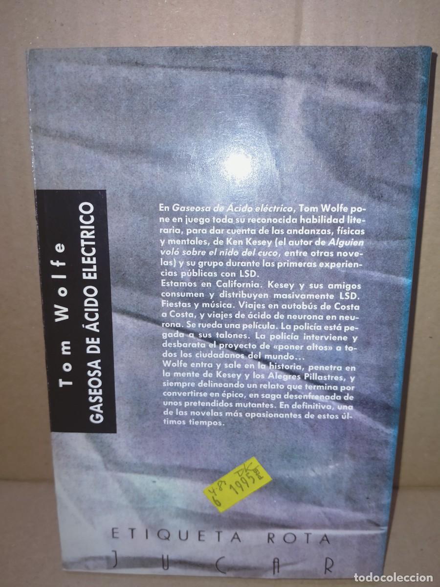 Libros de segunda mano: TOM WOLFE. GASEOSA DE &Aacute;CIDO EL&Eacute;CTRICO .J&Uacute;CAR - Foto 3
