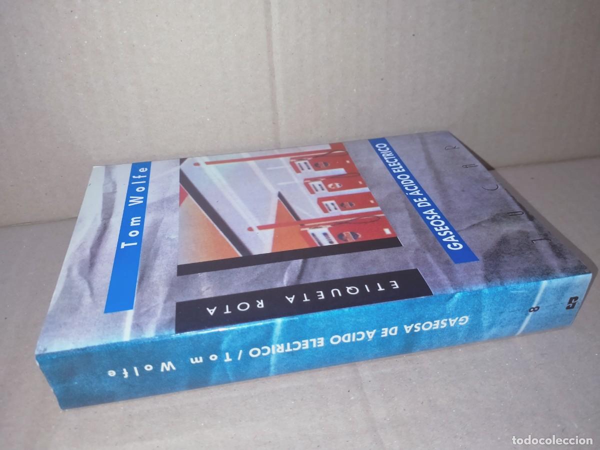 Libros de segunda mano: TOM WOLFE. GASEOSA DE &Aacute;CIDO EL&Eacute;CTRICO .J&Uacute;CAR - Foto 4