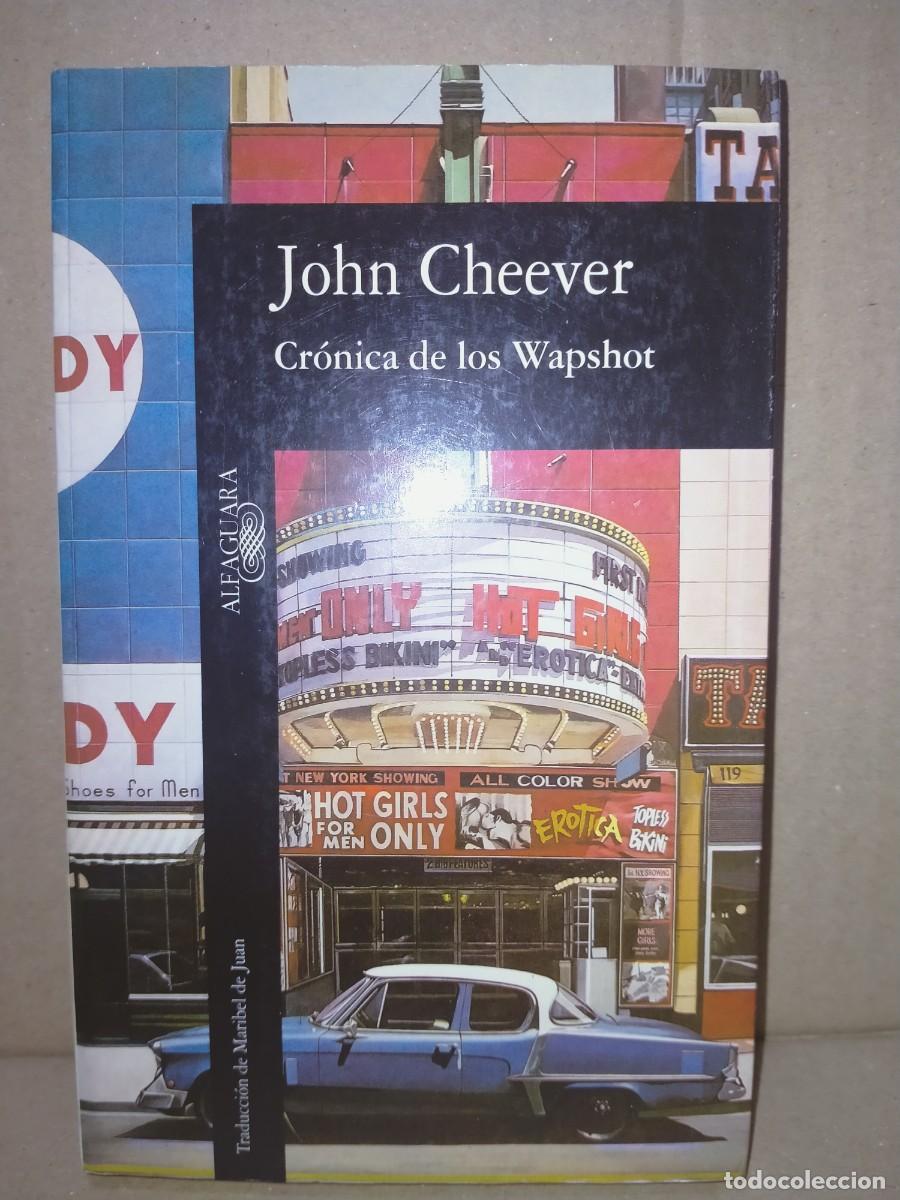 Libros de segunda mano: JOHN CHEEVER. CR&Oacute;NICA DE LOS WAPSHOT . ALFAGUARA - Foto 1