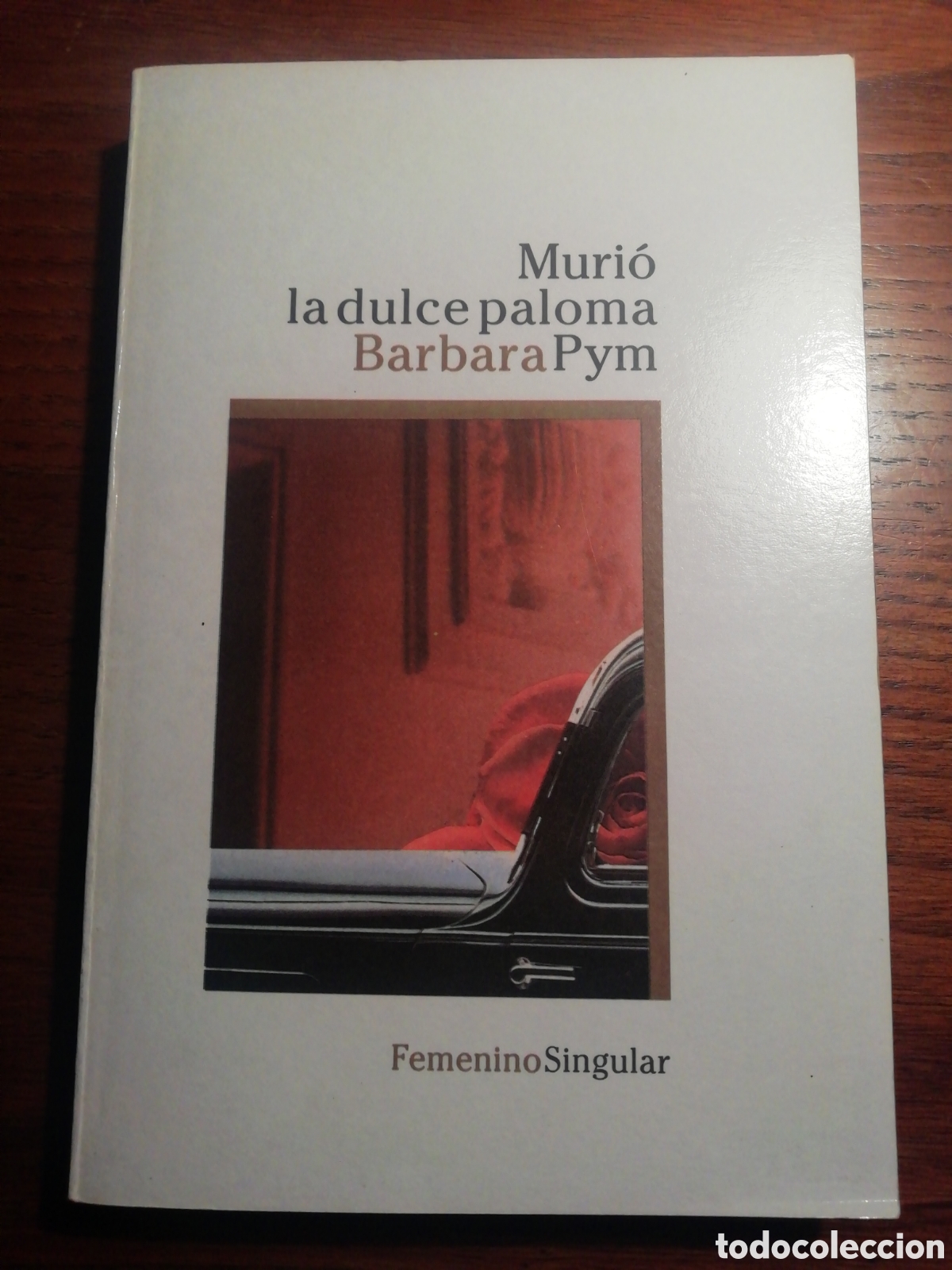 Libros de segunda mano: Muri&oacute; la dulce paloma. Barbara Pym. Primera edici&oacute;n - Foto 1