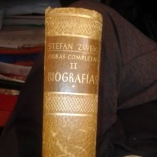 Libros de segunda mano: STEFAN ZWEIG BIOGRAFIAS OBRAS COMPLETAS TOMO II AÑO 1952