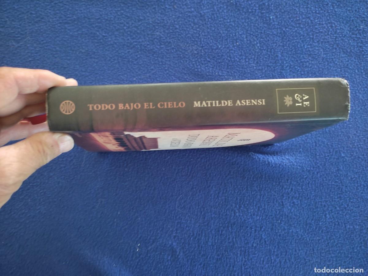 Libros de segunda mano: Todo bajo el Cielo Matilde Asensi Ed. Planeta 2006 - Foto 2