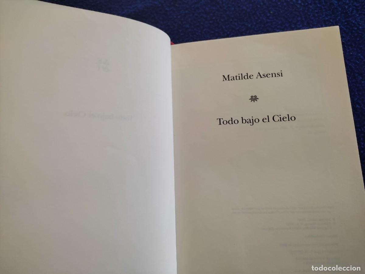 Libros de segunda mano: Todo bajo el Cielo Matilde Asensi Ed. Planeta 2006 - Foto 5