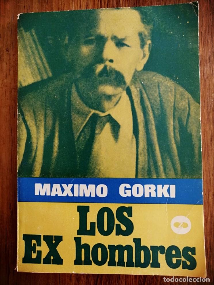 Libros de segunda mano: Los Ex Hombres - Maximo Gorki - 1972 - editorial Zero - Foto 1