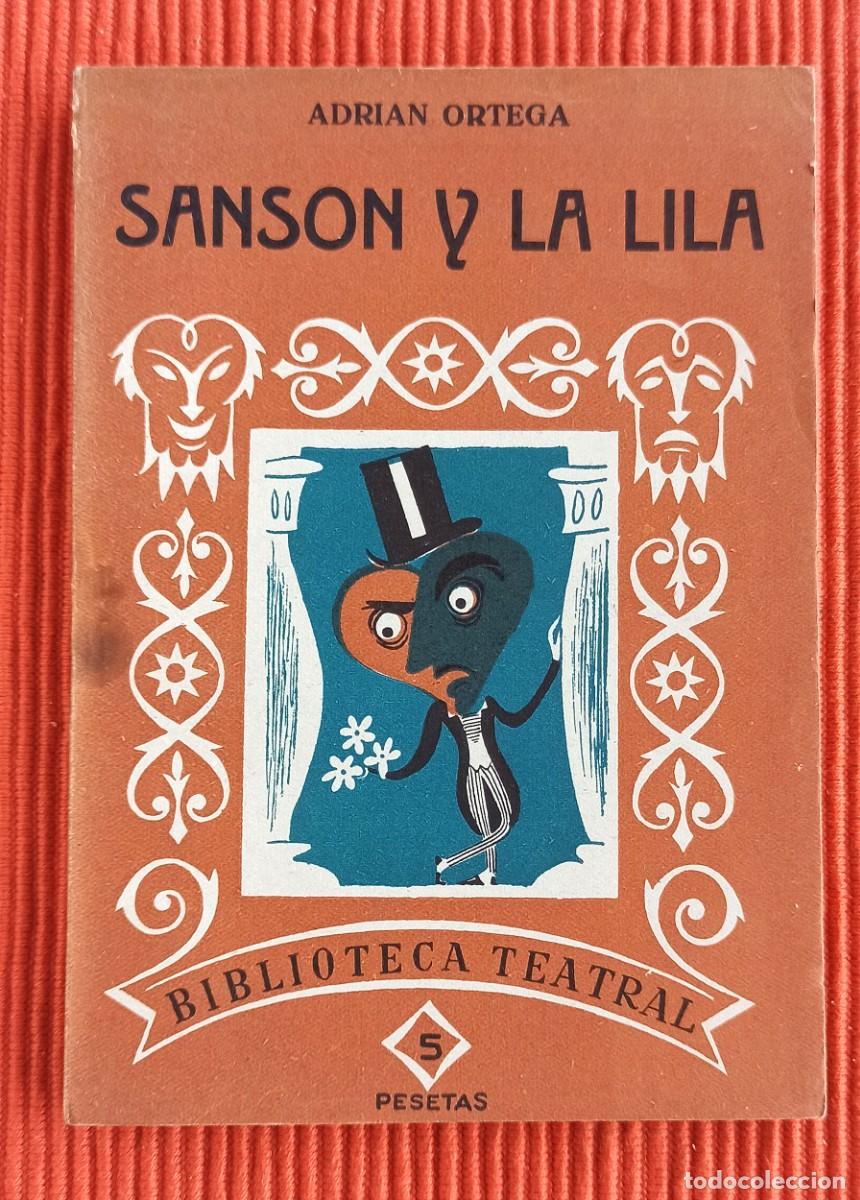 Libros de segunda mano: SANSON Y LA LILA - ADRIAN ORTEGA (BIBLIOTECA TEATRAL) - Foto 1