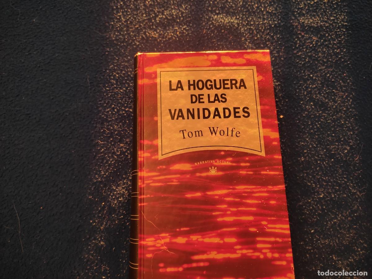 Libros de segunda mano: La Hoguera de las Vanidades Tom Wolfe RBA Editores 1992 - Foto 1