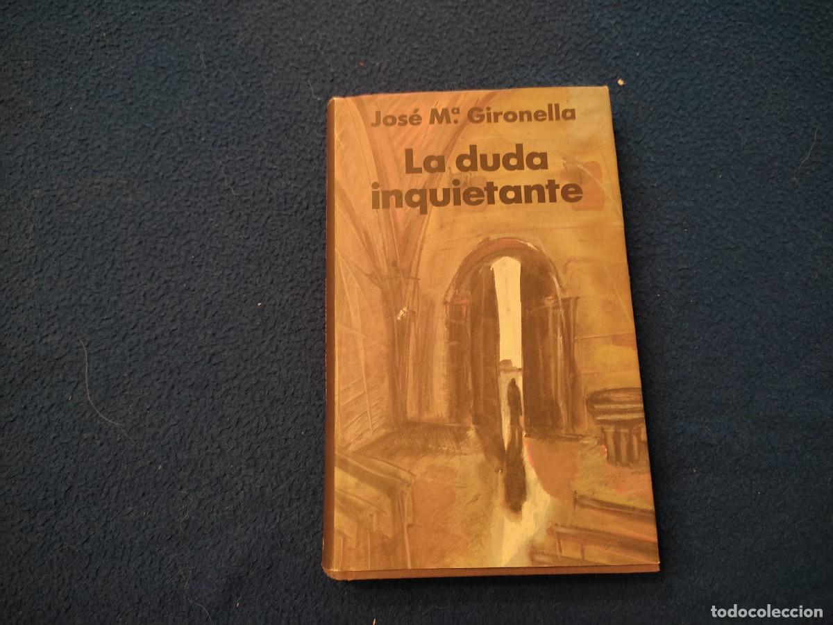 Libros de segunda mano: La Duda Inquietante Jos&eacute; M&ordf; GironellaC&iacute;rculo de Lectores 1993 - Foto 1