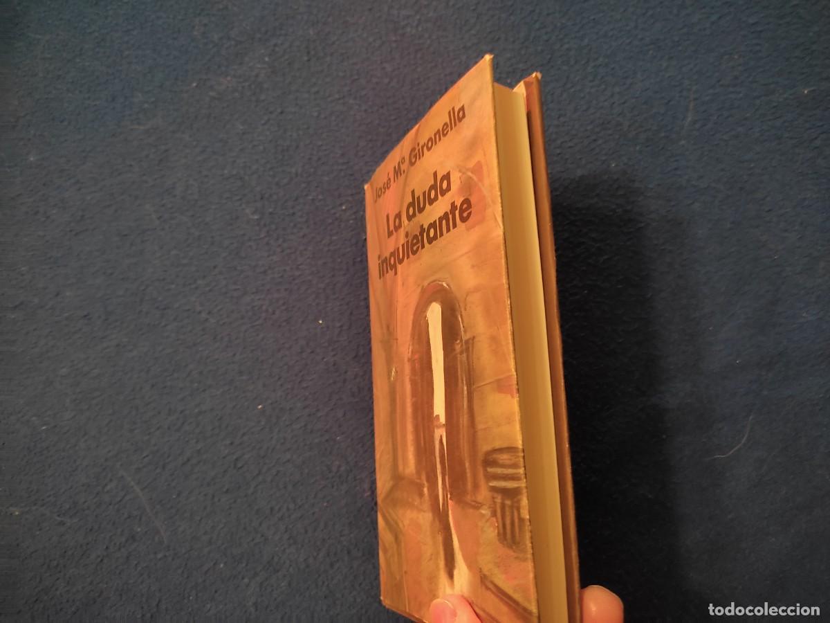 Libros de segunda mano: La Duda Inquietante Jos&eacute; M&ordf; GironellaC&iacute;rculo de Lectores 1993 - Foto 10