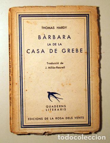 Libros de segunda mano: HARDY, Thomas - B&Agrave;RBARA la de la CASA DE GREBE - Barcelona 1936 - Foto 1