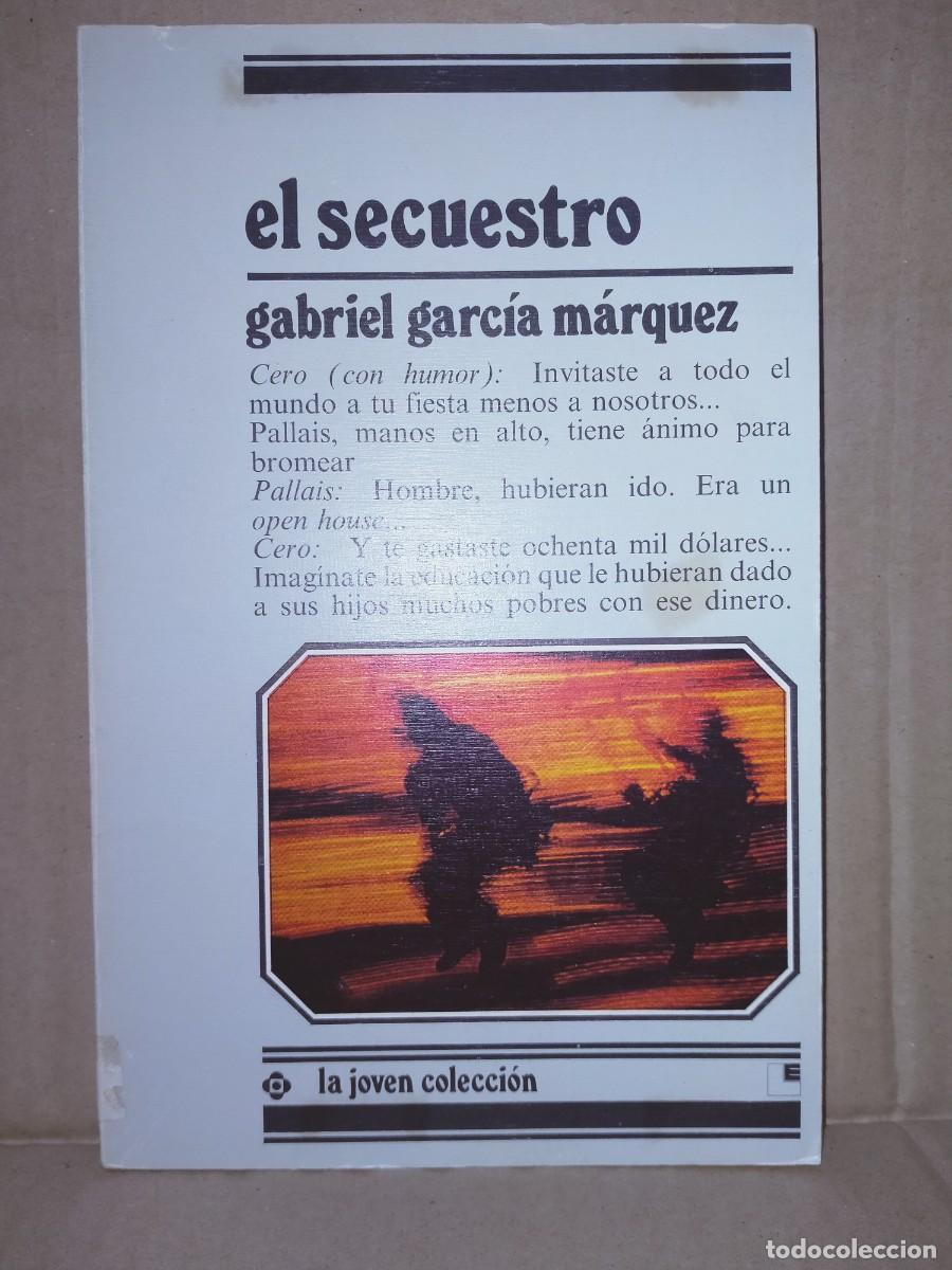 Libros de segunda mano: GABRIEL GARC&Iacute;A M&Aacute;RQUEZ. EL SECUESTRO .EDICIONES L&Oacute;GUEZ - Foto 1