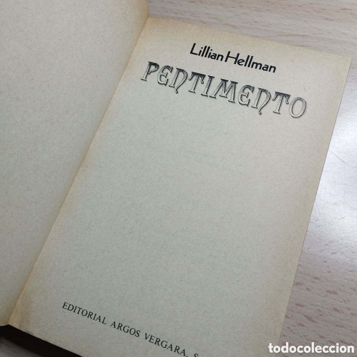 Libros de segunda mano: Pentimento. Lillian Hellman . 1979. Argos Vergara. 1&ordf; Edici&oacute;n de bolsillo. - Foto 6