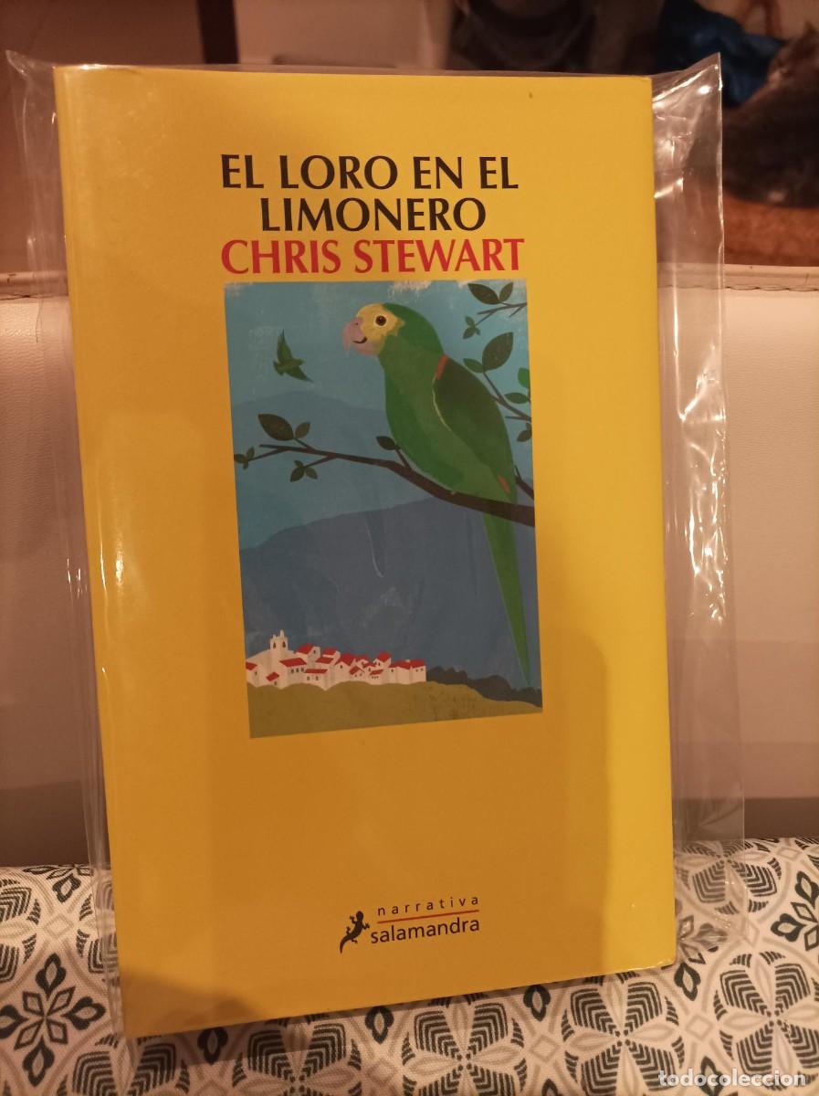 Libros de segunda mano: EL LORO EN EL LIMONERO. CHRIS STEWART. SALAMANDRA. - Foto 1