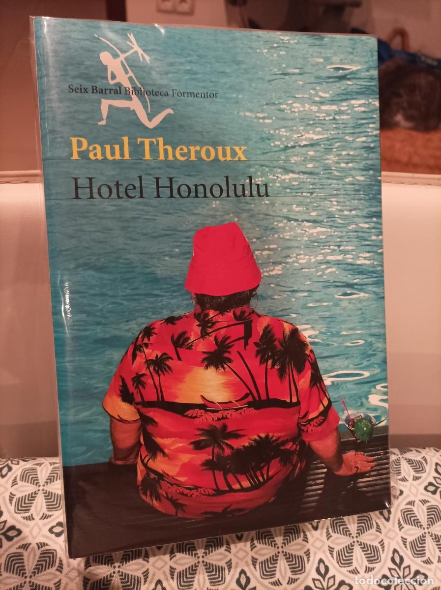 Libros de segunda mano: HOTEL HONOLULU. PAUL THEROUX. SEIX BARRAL. - Foto 1