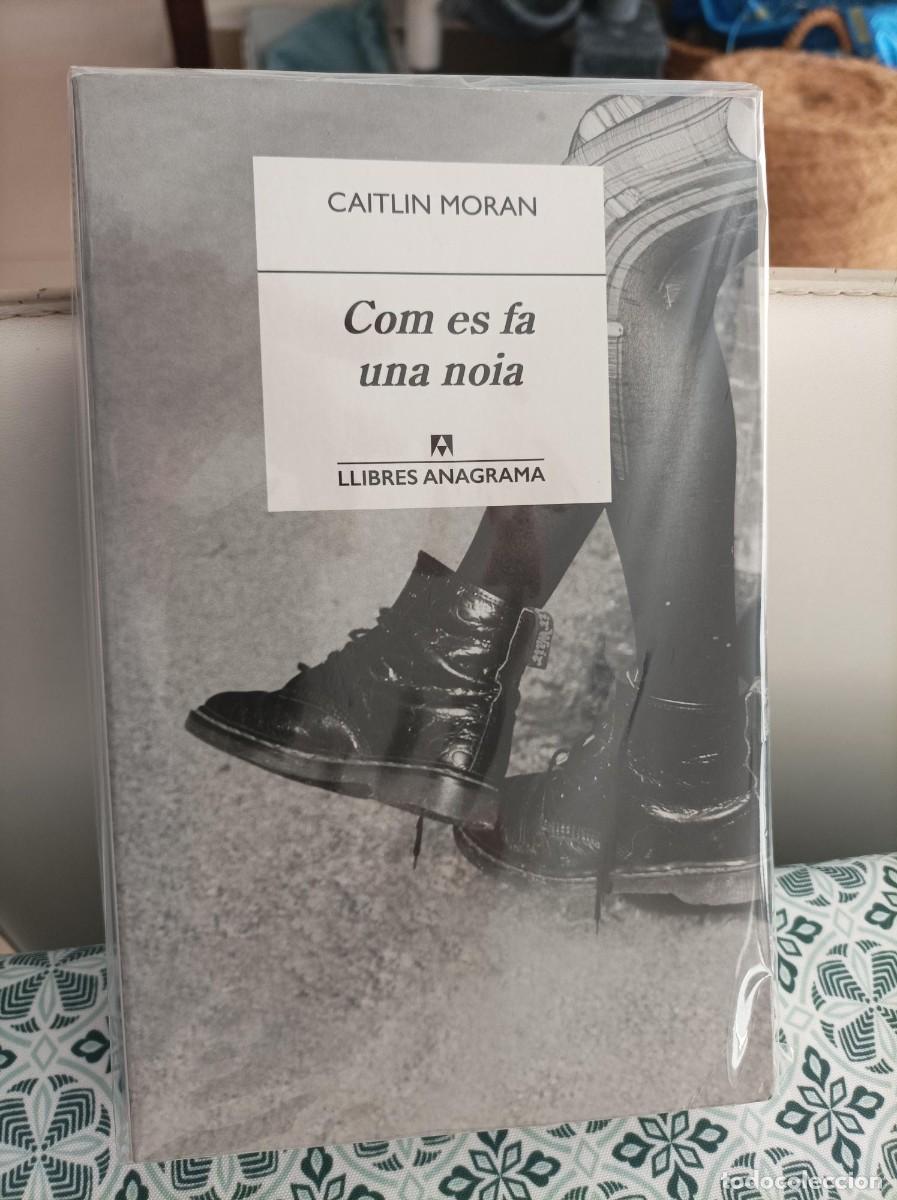 Libros de segunda mano: COM ES FA UNA NOIA. CAITLIN MORAN. ANAGRAMA. CATAL&Agrave;. - Foto 1