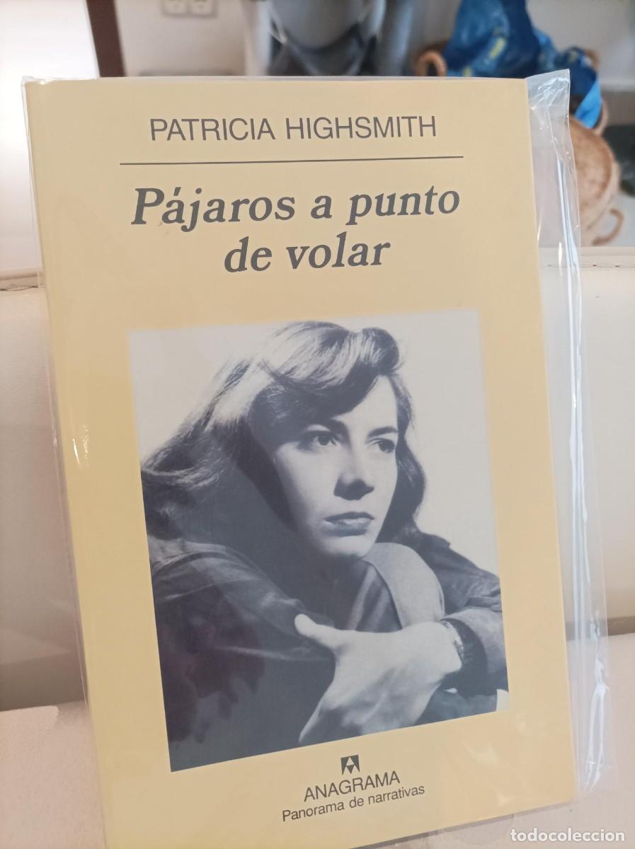 Libros de segunda mano: P&Aacute;JAROS A PUNTO DE VOLAR. PATRICIA HIGHSMITH. ANAGRAMA. - Foto 1
