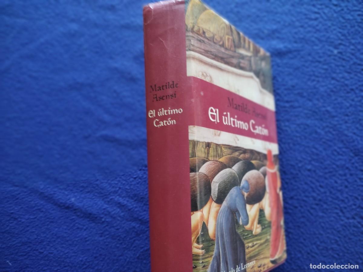 Libros de segunda mano: EL &Uacute;LTIMO CAT&Oacute;N Matilde Asensi C&iacute;rculo de Lectores 2001 - Foto 2