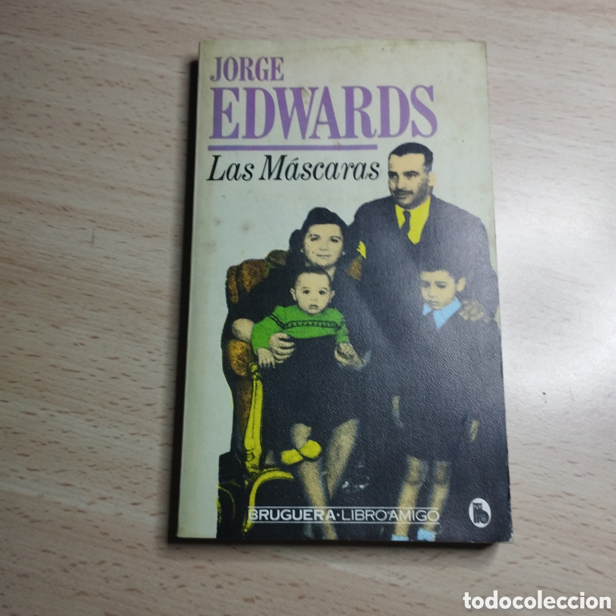 Libros de segunda mano: Las M&aacute;scaras. Jorge Edwards. 1981. Bruguera libro amigo. - Foto 1