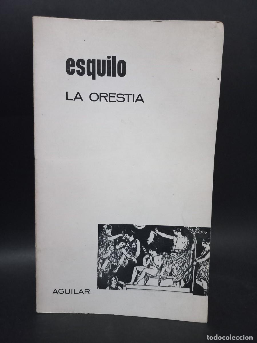 Libros de segunda mano: ESQUILO - LA ORESTIA - 1967 - Foto 1