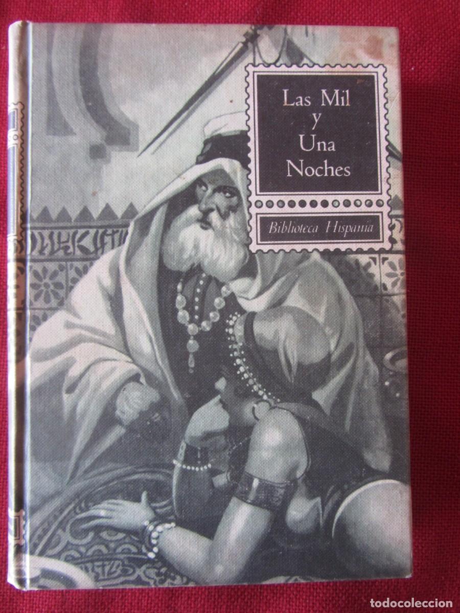 Libros de segunda mano: LAS MIL Y UNA NOCHES. BIBLIOTECA HISPANIA. 1962 - Foto 1