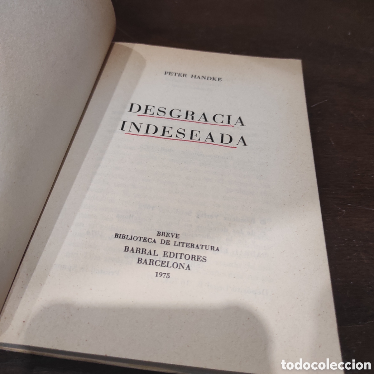 Libros de segunda mano: PETER HANDKE - DESGRACIA INDESEADA - BARRAL - Foto 4