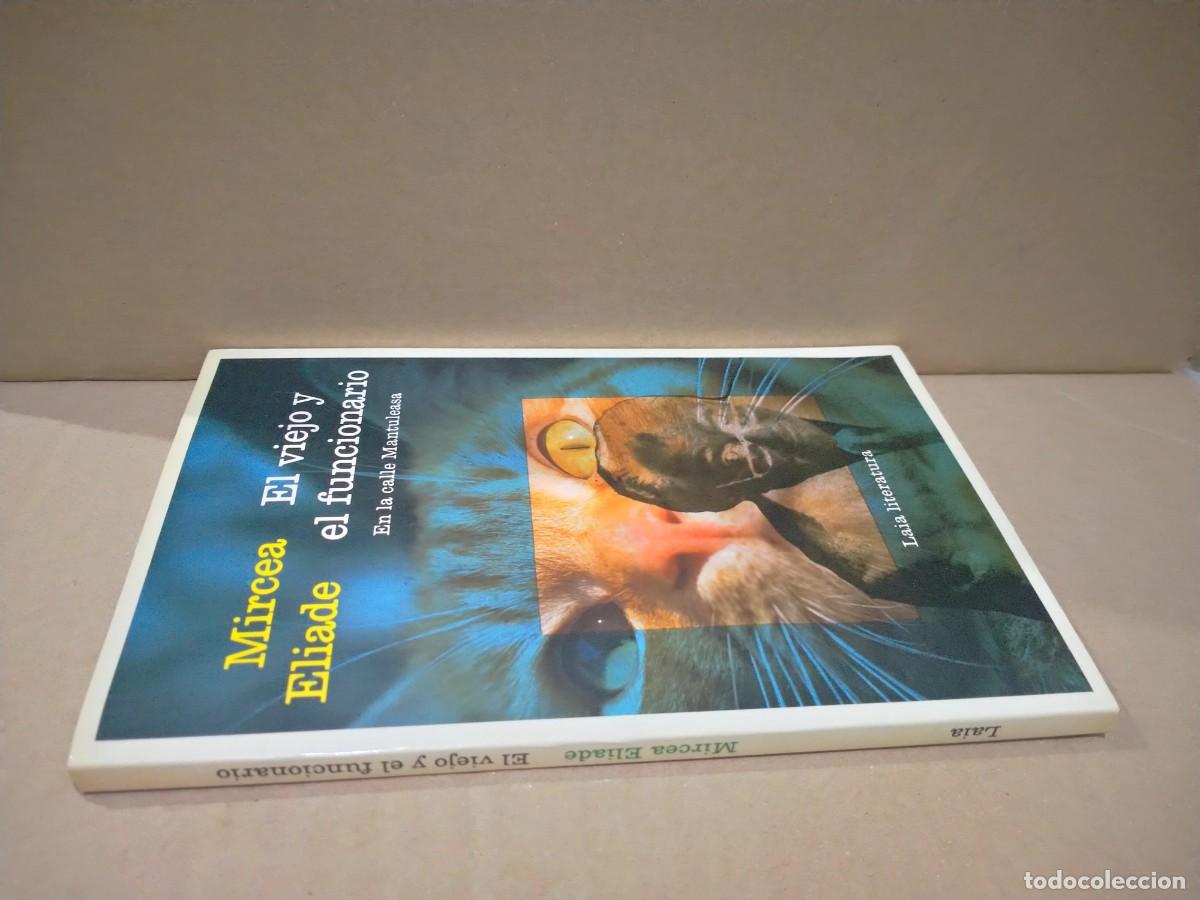 Libros de segunda mano: MIRCEA ELIADE. EL VIEJO Y EL FUNCIONARIO .LAIA - Foto 3