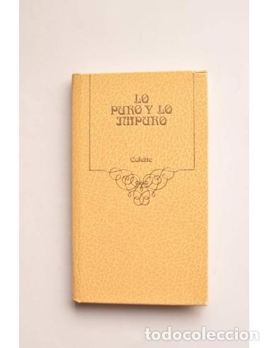 Libros de segunda mano: Lo puro y lo impuro - COLETTE - Foto 1