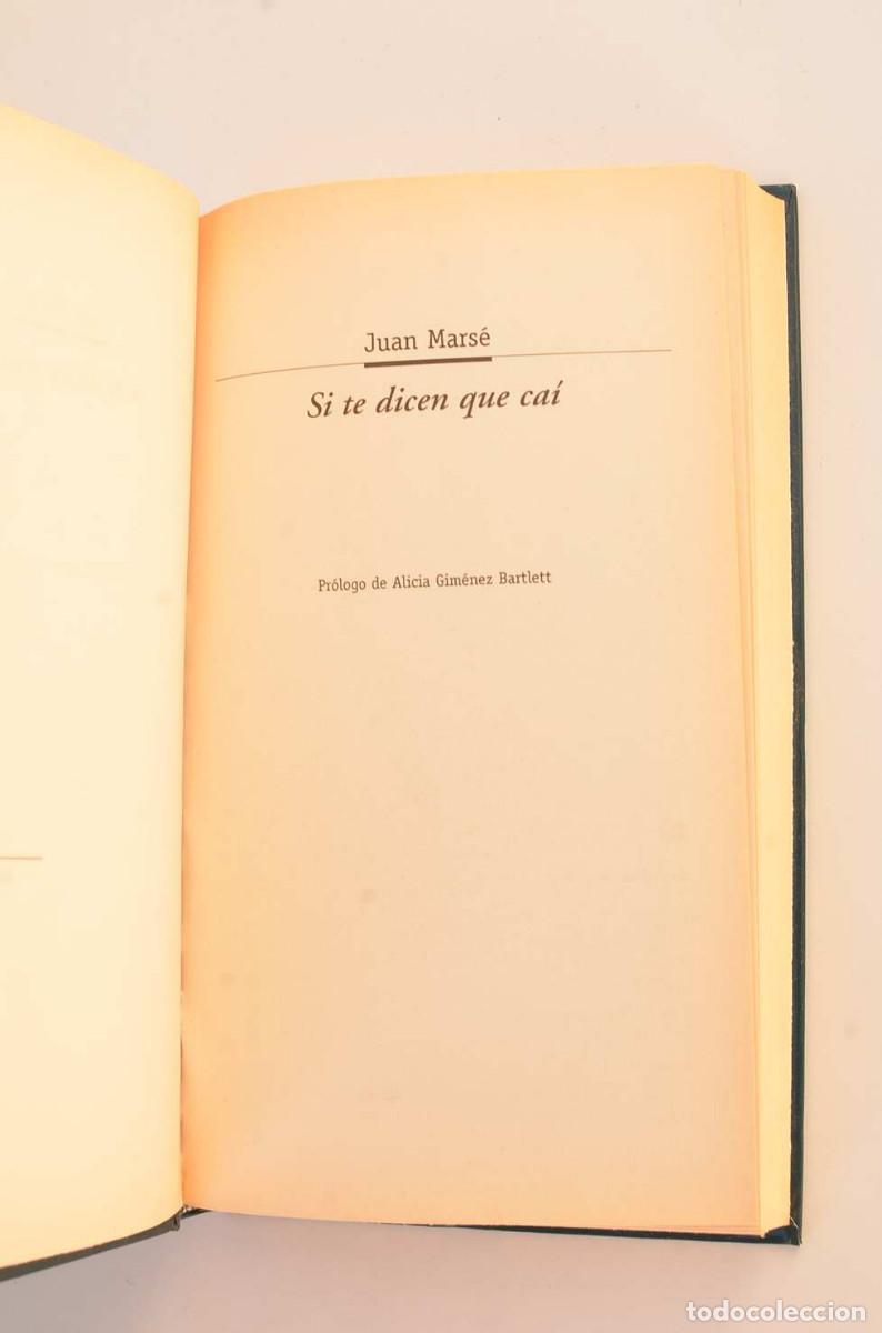 Libros de segunda mano: Si te dicen que ca&iacute; - MARS&Eacute;, Juan - Foto 2