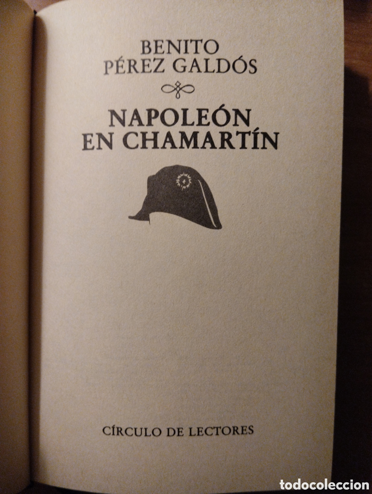 Libros de segunda mano: Napole&oacute;n en Chamart&iacute;n, Benito P&eacute;rez Gald&oacute;s, C&iacute;rculo de Lectores - Foto 2
