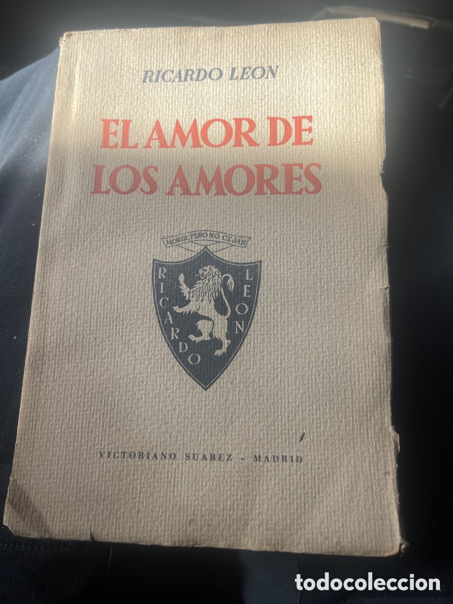 Libros de segunda mano: EL AMOR DE LOS AMORES. RICARDO LEON. - Foto 1