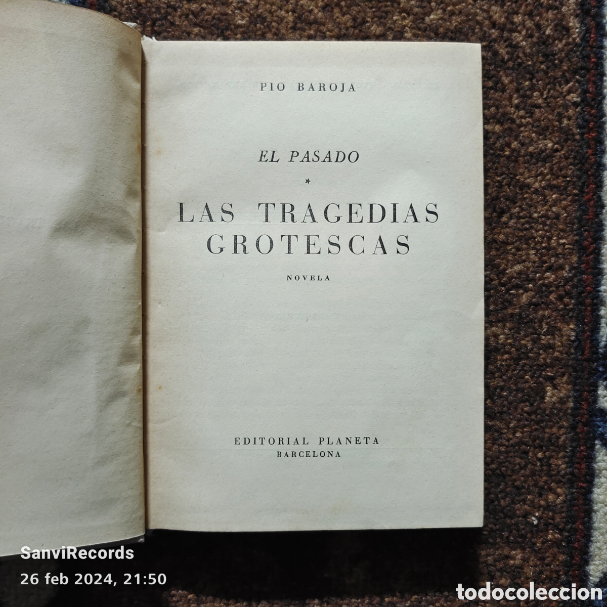 Libros de segunda mano: EL PASADO I: LAS TRAGEDIAS GROTESCAS (PIO BAROJA) (PLANETA) - Foto 2