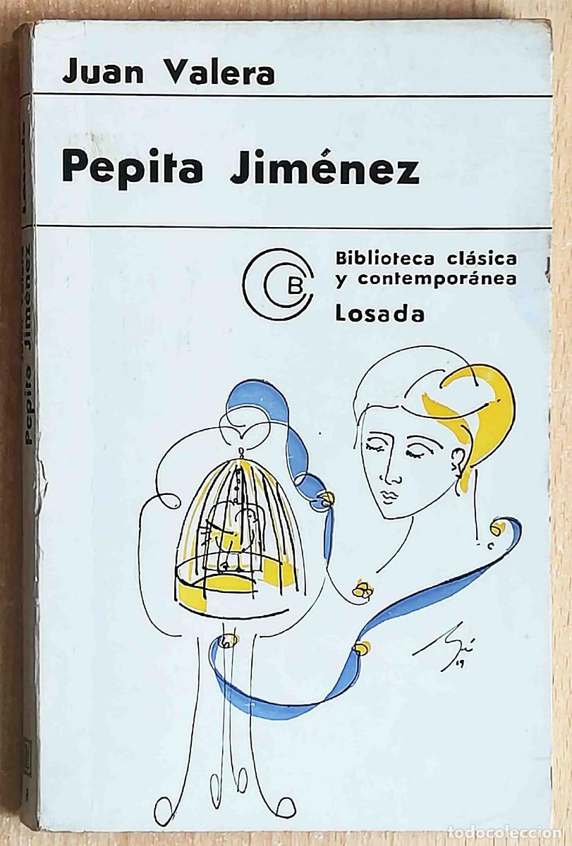 Libros de segunda mano: Pepita Jim&eacute;nez (Juan Valera) Losada 1969 - Foto 1