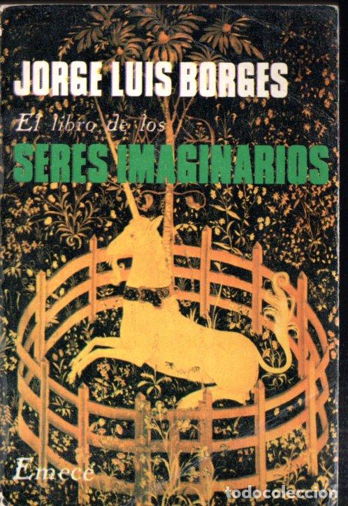 Libros de segunda mano: BORGES : EL LIBRO DE LOS SERES IMAGINARIOS (EMEC&Eacute;, 1978) - Foto 1