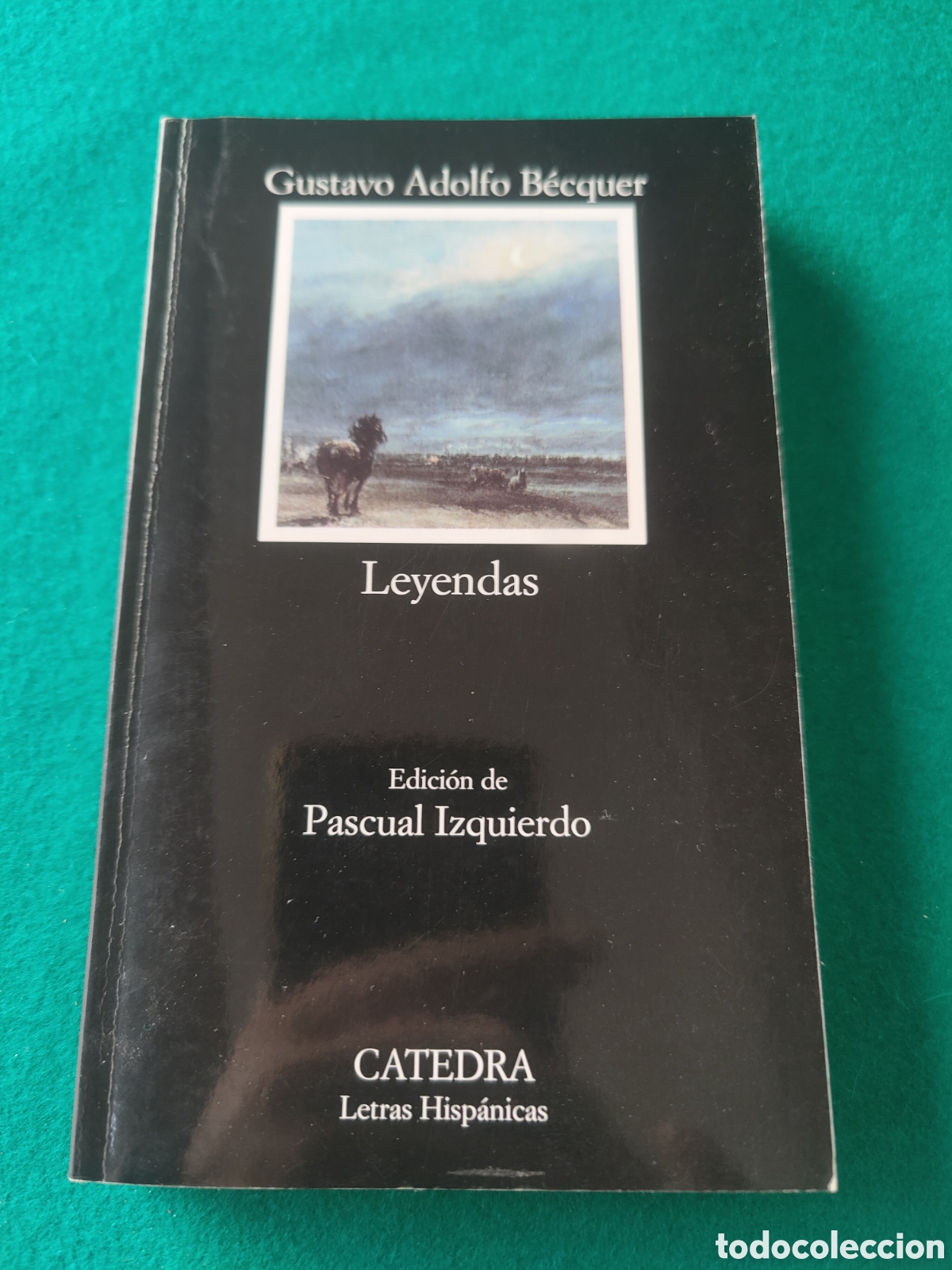 Libros de segunda mano: LEYENDAS. GUSTAVO ADOLFO B&Eacute;CQUER. CATEDRA. LETRAS HISP&Aacute;NICAS. 2016. - Foto 1