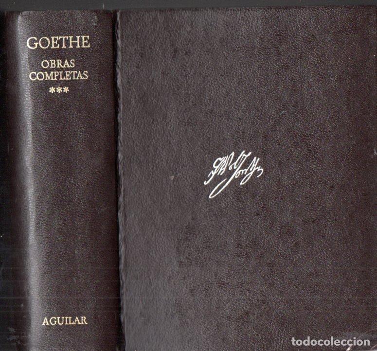 Libros de segunda mano: GOETHE : OBRAS COMPLETAS III (AGUILAR ETERNAS 1973) - Foto 1