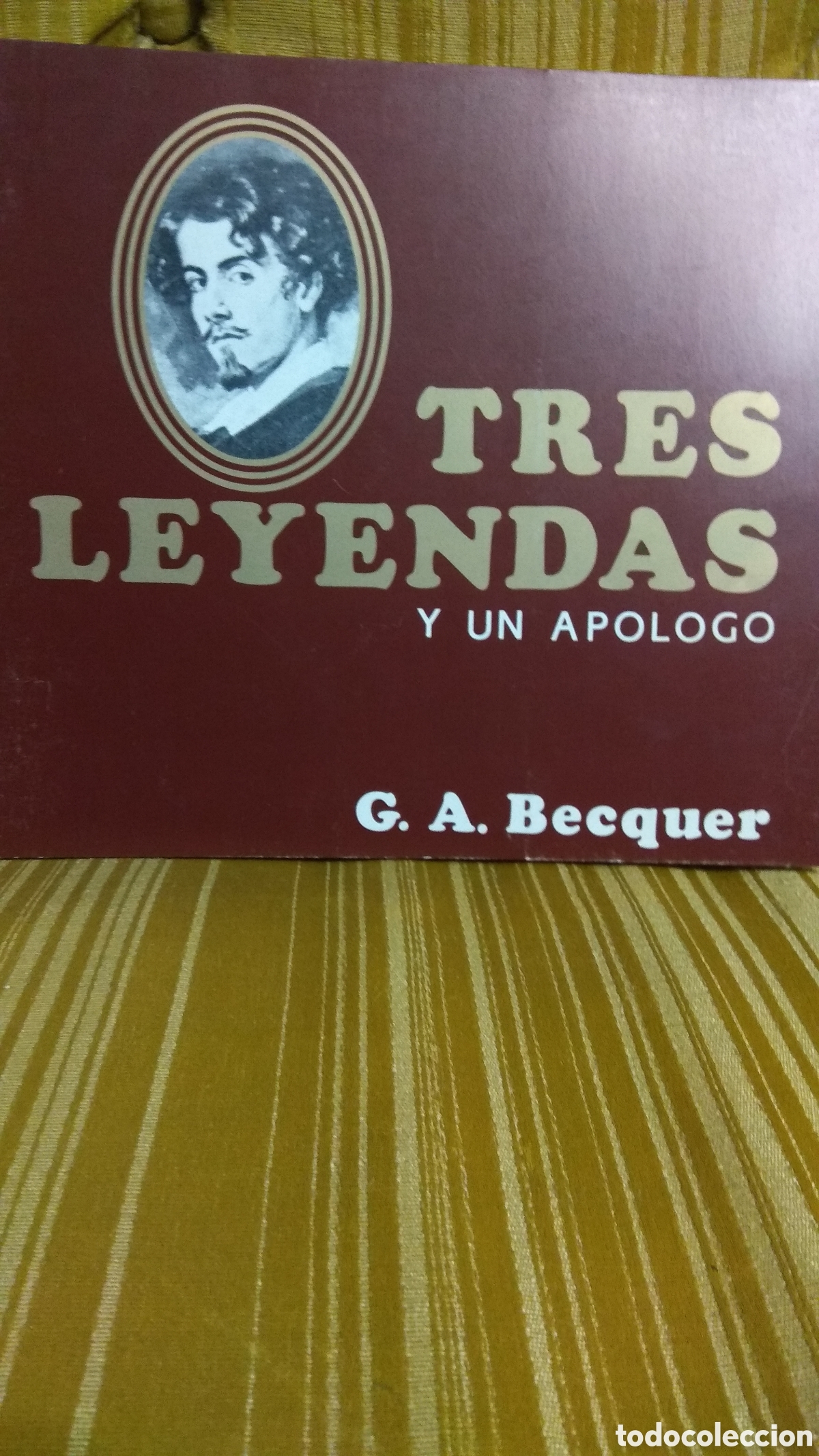 Libros de segunda mano: GUSTAVO ADOLFO BECQUER ; T&iacute;tulo: TRES LEYENDAS Y UN APOLOGO. - Foto 1