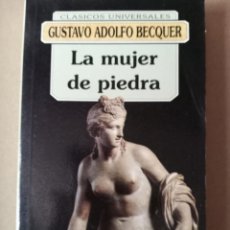 Libros de segunda mano: GUSTAVO ADOLFO BECQUER - LA MUJER DE PIEDRA
