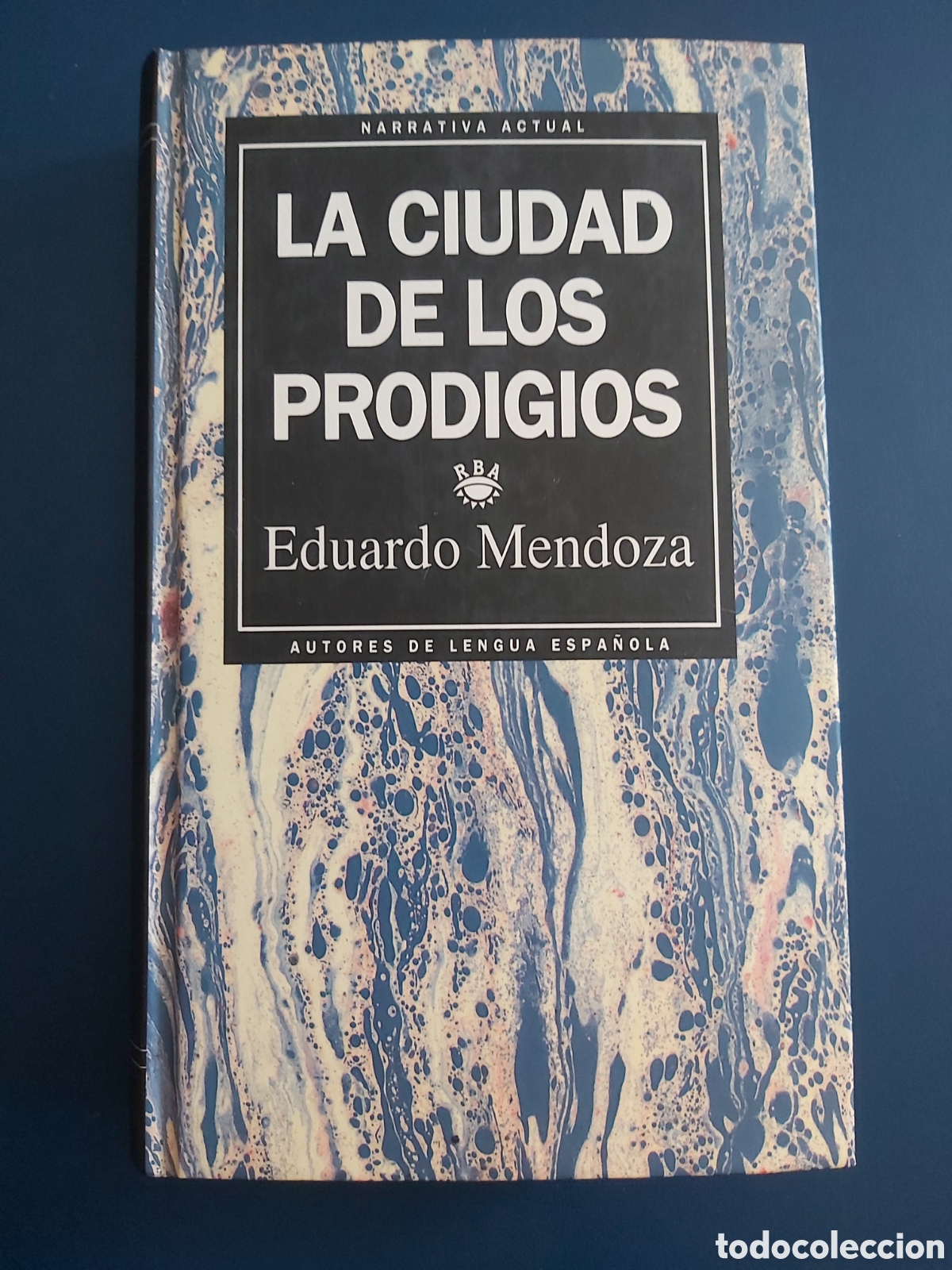 Libros de segunda mano: LA CIUDAD DE LOS PRODIGIOS $ EDUARDO MENDOZA $ RBA # 1986 - Foto 1