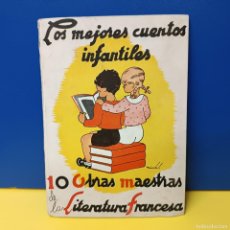Libros de segunda mano: LOS MEJORES CUENTOS INFANTILES - 10 OBRAS MAESTRAS DE LA LITERATURA FRANCESA - 1954 - EDITORA NACION