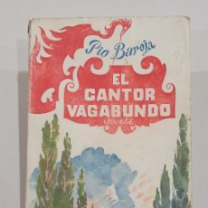 Libros de segunda mano: EL CANTOR VAGABUNDO. PIO BAROJA. BIBLIOTECA NUEVA. 1ª EDICION 1950.