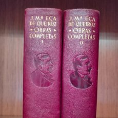 Libros de segunda mano: JOSE MARIA EÇA DE QUEIROZ - OBRAS COMPLETAS - 1948 - DOS TOMOS