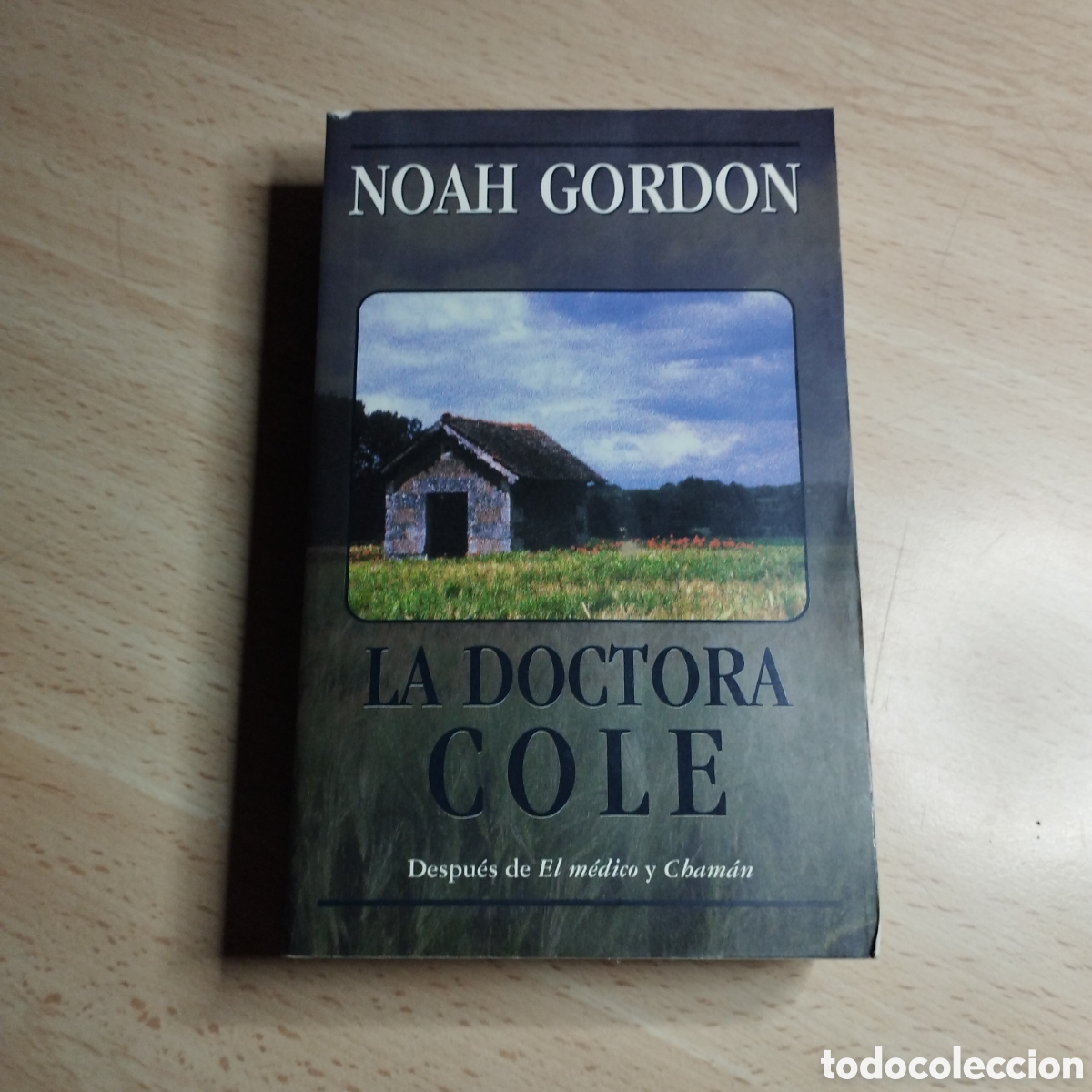 Libros de segunda mano: La Doctora Cole. Noah Gordon.1999. ediciones B. - Foto 1