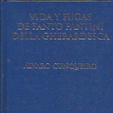Libros de segunda mano: VIDA Y FUGAS DE FANTO FANTINI DELLA GHERARDESCA / ÁLVARO CUNQUEIRO.